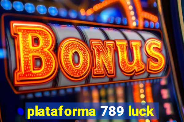 plataforma 789 luck